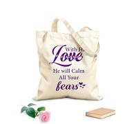 Reinforced Bottom Canvas Bag with his love he will calm all your fears 340g/m² thick fabric Uses as a gift bag