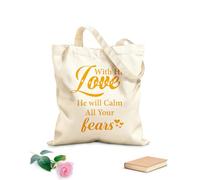 Reinforced Bottom Canvas Bag with his love he will calm all your fears 340g/m² thick fabric Uses as a gift bag