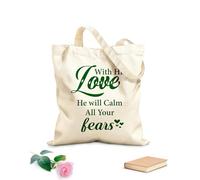 Reinforced Bottom Canvas Bag with his love he will calm all your fears 340g/m² thick fabric Uses as a gift bag