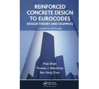 Reinforced Concrete Design to Eurocodes : Design Theory and Examples, Fourth Edition
