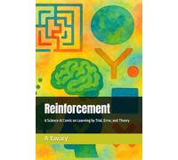 Reinforcement: A Science AI Comic on Learning by Trial, Error, and Theory (AI Comics)