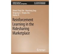 Reinforcement Learning in the Ridesharing Marketplace (Synthesis Lectures on Learning, Networks, and Algorithms)