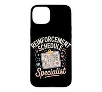 Reinforcement Schedule Specialist Applied Behavior Analysis Case for iPhone 15 Plus