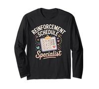 Reinforcement Schedule Specialist Applied Behavior Analysis Long Sleeve T-Shirt
