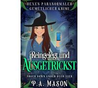 Reingelegt und Ausgetrickst: Hexen-Paranormaler Gemütlicher Krimi (Ärger Down Under)