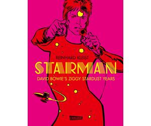 Reinhard Kleist Starman - David Bowie's Ziggy Stardust Years (Hardback)