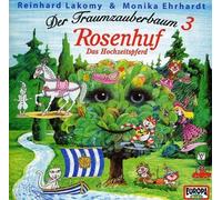 Lakomy,Reinhard - Der Traumzauberbaum 3: Rosenhuf,das Hochzeitspfer
