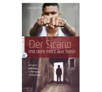 Reinhard Pilz Der Sicario mit dem Herz aus Stein: Mit Jesus unterweg (Paperback)