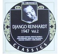 Reinhardt, Django - Django Reinhardt: 1947;Vol.2;THE CHRONOGICAL CLASSICS