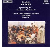 Reinhold Gliere - Symphony No. 2, The Zaporozhye Cossacks / Keith Clark