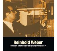 Reinhold Weber - Complete Electronic And Phonetic Works 1968-1974 [VINYL]