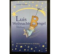 Reinhold Willfurth Christine Will Luis WeihnachtsBengel: Ein Advents (Paperback)