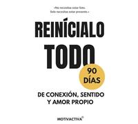 Reinícialo todo: 90 días de conexión, sentido y amor propio.