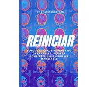 REINICIAR - Porque el error humano no desaparece, pero la confiabilidad lo vuelve manejable