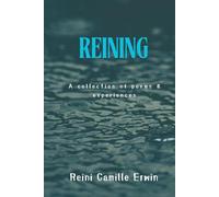 Reining: A Collection of Poems & Experiences