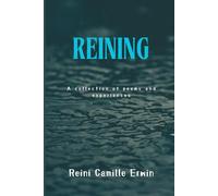 Reining: A Collection of Poems & Experiences