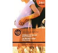 Reining in the Rancher / His Brother's Secret: Reining in the Rancher / His Brother's Secret (Mills & Boon Special Moments)