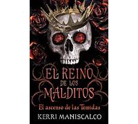 Reino de Los Malditos, El. Vol. 3: El Ascenso De Las Temidas