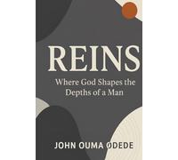 REINS: Where God Shapes the Depths of a Man