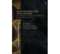 Reinstating the Rule of Law : Challenges, Dilemmas and Strategies in Poland and Beyond