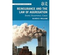 Reinsurance and the Law of Aggregation: Event, Occurrence, Cause (Contemporary Commercial Law)