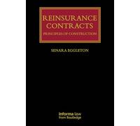 Reinsurance Contracts: Principles of Construction (Lloyd's Insurance Law Library)