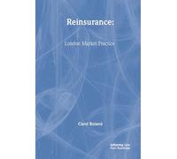 Reinsurance: London Market Practice (Practical Insurance Guides)