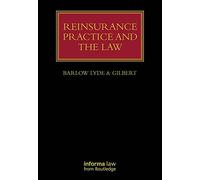 Reinsurance Practice and the Law (Lloyd's Insurance Law Library)