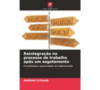 Reintegração no processo de trabalho após um esgotamento: Possibilidades e oportunidades de implementação
