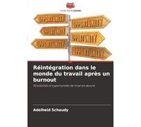 Réintégration dans le monde du travail après un burnout: Possibilités et opportunités de mise en œuvre