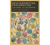 Reinterpreting Exploration: The West in the World by Dane Kennedy (Paperback,...