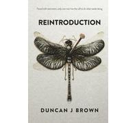 Reintroduction: Faced with extinction, only one man has the will to do what needs doing: 1