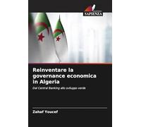 Reinventare la governance economica in Algeria: Dal Central Banking allo sviluppo verde