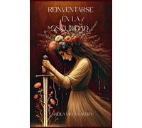 Reinventarse en la oscuridad
