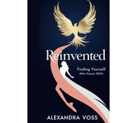 Reinvented: Finding Yourself After Career Shifts (The Finding Yourself Series)