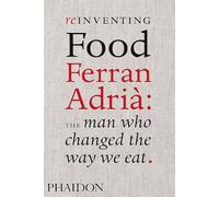 Reinventing Food: Ferran Adria, The Man Who Changed The Way We Eat: 0000