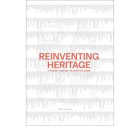 Reinventing Heritage: A Design Compass on Adaptive Reuse by Michele Versaci Hard