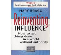 Reinventing Influence (Future Skills Series)