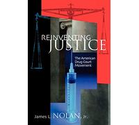 Reinventing Justice: The American Drug Court Movement (Princeton Studies In Cultural Sociology): 14