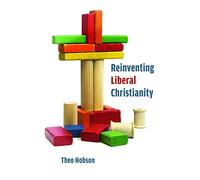 Reinventing Liberal Christianity