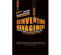 Reinventing Management : Smarter Choices for Getting Work Done, Revised and Updated Edition