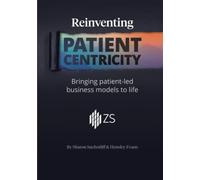 Reinventing Patient Centricity: Bringing patient-led business models to life