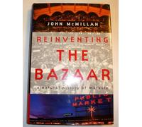 Reinventing the Bazaar - The Natural History of Markets