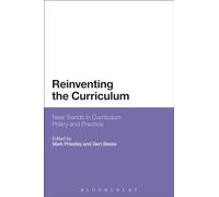 Reinventing the Curriculum: New Trends In Curriculum Policy And Practice