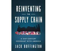 Reinventing the Supply Chain: A 21st-Century Covenant with America