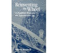 Reinventing the Wheel: A Buddhist Response to the Information Age (Suny Series in Philosophy and Biology)