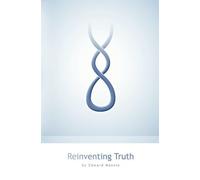 Reinventing Truth: A New Map of the Spiritual Path and Reality As It Is by Edward Mannix (2011-04-12)