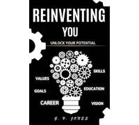 Reinventing You: Unlock Your Potential