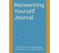 Reinventing Yourself Journal