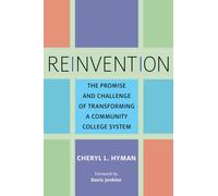 Reinvention : The Promise and Challenge of Transforming a Community College System